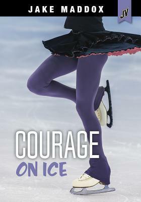 Courage on Ice by Jake Maddox, Veeda Bybee