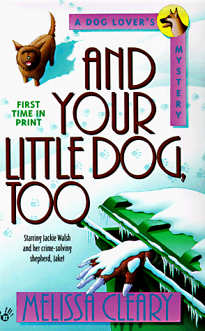 And Your Little Dog, Too by Melissa Cleary