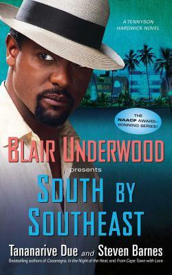 South by Southeast by Tananarive Due, Steven Barnes, Blair Underwood