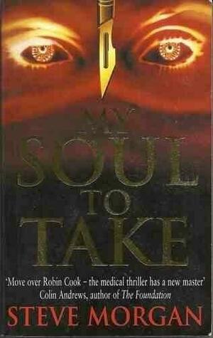 My Soul to Take by Steve Morgan