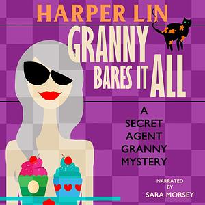 Granny Bares It All by Harper Lin