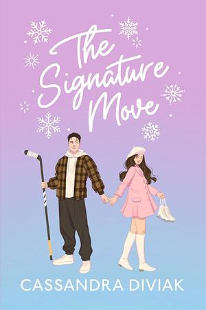 The Signature Move  by Cassandra Diviak