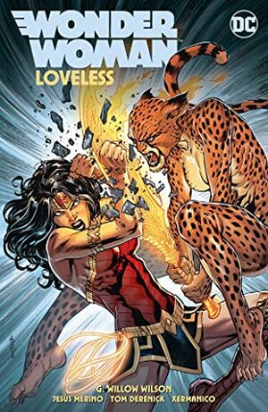 Wonder Woman, Vol 3: Loveless by Vicente Cifuentes, Scott Eaton, G. Willow Wilson, Xermanico, Tom Derenick, Lee Garbett, Jesús Merino