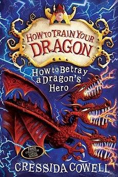 How to Betray a Dragon's Hero by Cressida Cowell