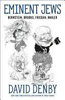 Eminent Jews: Bernstein, Brooks, Friedan, Mailer by David Denby