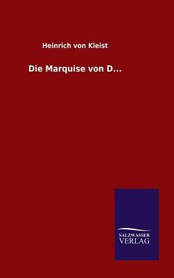 Die Marquise Von D... by Heinrich von Kleist