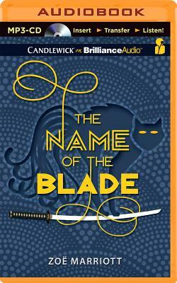 The Name of the Blade by Zoë Marriott