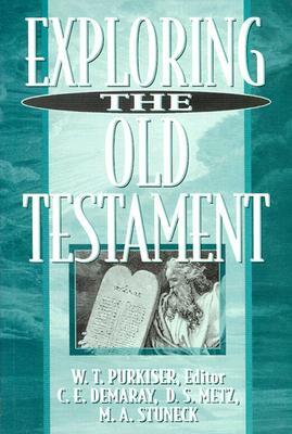 Exploring the Old Testament by W. T. Purkiser