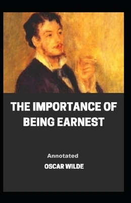 The Importance of Being Earnest Annotated by Oscar Wilde