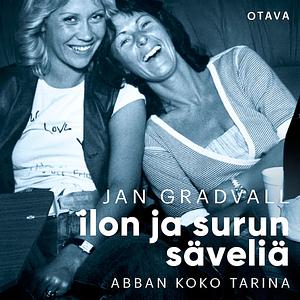 Ilon ja surun säveliä, Abban koko tarina by Jan Gradvall