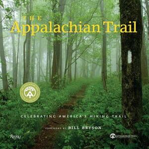 The Appalachian Trail: Celebrating America's Hiking Trail by Appalachian Trail Conservancy, Brian King