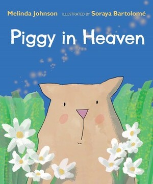 Piggy in Heaven by Soraya Pérez Bartolomé, Melinda Johnson