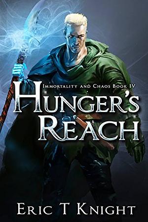 Hunger's Reach by Eric T. Knight