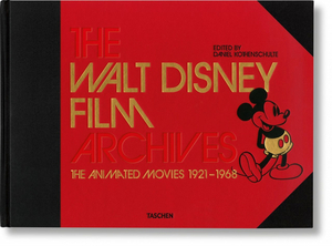 The Walt Disney Film Archives. the Animated Movies 1921-1968 by Russell Merritt, John Lasseter, Daniel Kothenschulte