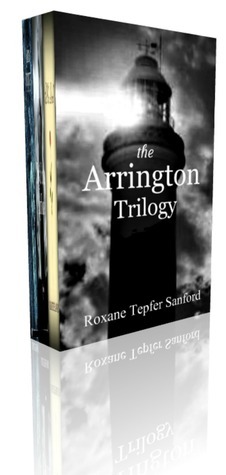 Box Set: The Arrington Trilogy by Roxane Tepfer Sanford