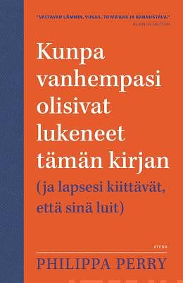 Kunpa vanhempasi olisivat lukeneet tämän kirjan by Philippa Perry