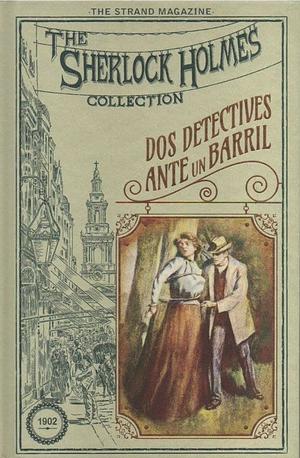 Dos detectives ante un barril by A. Cone And Oil, Joseph Baron, Maurice Baring, Arthur Chapman, Mark Twain, Frank Marshall White, John Kendrick Bangs, Carolyn Wells, J. M. Barrie