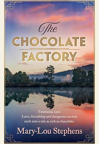 The Chocolate Factory by Mary-Lou Stephens