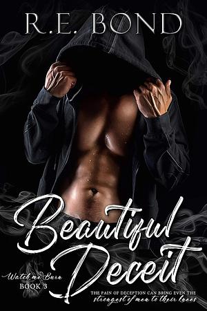 Beautiful Deceit by R.E. Bond