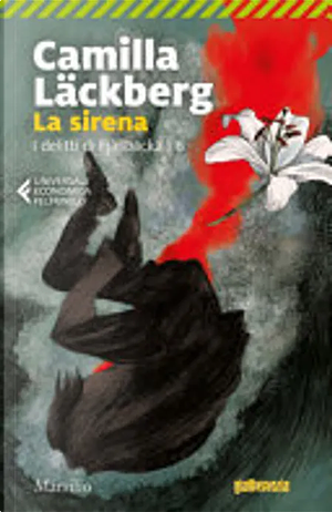 La sirena. I delitti di Fjällbacka by Camilla Läckberg