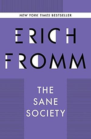 The Sane Society by Erich Fromm