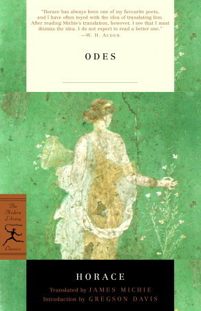 Odes: With the Latin Text by Horatius, James Michie, Gregson Davis