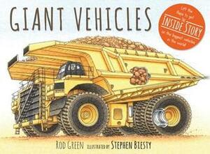 Giant Vehicles by Rod Green, Stephen Biesty