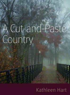 A Cut and Paste Country by Kathleen Hart