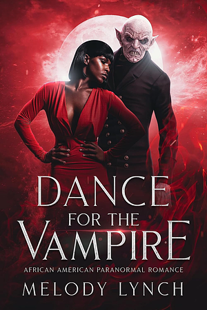 Dance for the Vampire by Melody Lynch