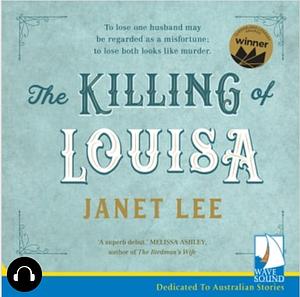 The Killing of Louisa by Janet Lee