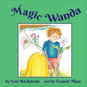 Magic Wanda by Lois Wickstrom