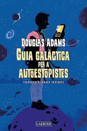 Guia galàctica per a autoestopistes by Douglas Adams