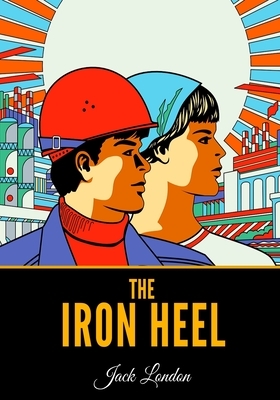 The Iron Heel by Jack London