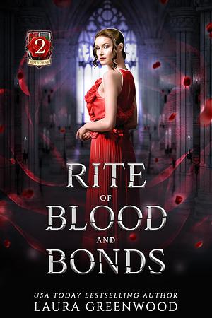 Rite Of Blood And Bonds by Laura Greenwood