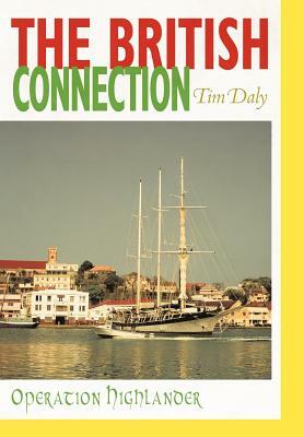 The British Connection: Operation Highlander by Tim Daly