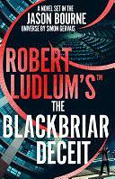 Robert Ludlum's The Blackbriar Deceit by Simon Gervais