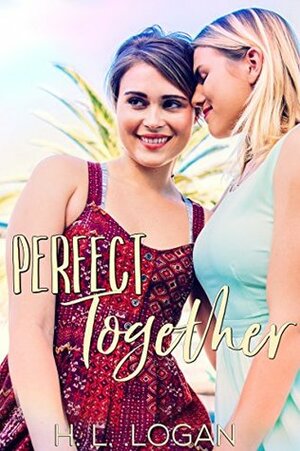 Perfect Together by Harper Logan, H.L. Logan