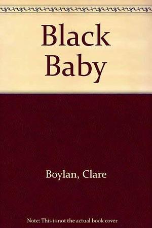 BLACK BABY by Clare Boylan, Clare Boylan