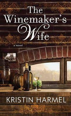 The Winemaker's Wife by Kristin Harmel