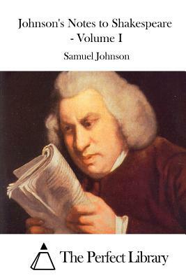 Johnson's Notes to Shakespeare - Volume I by Samuel Johnson