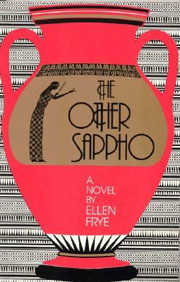 The Other Sappho by Ellen Frye