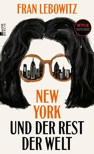 New York und der Rest der Welt by Fran Lebowitz