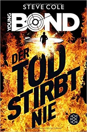 Young Bond - Der Tod stirbt nie by Stephen Cole