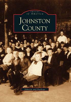 Johnston County by Durwood Barbour, Todd Johnson