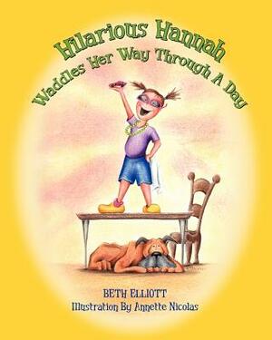 Hilarious Hannah Waddles Her Way Through A Day by Beth Elliott