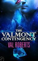 The Valmont Contingency by Val Roberts