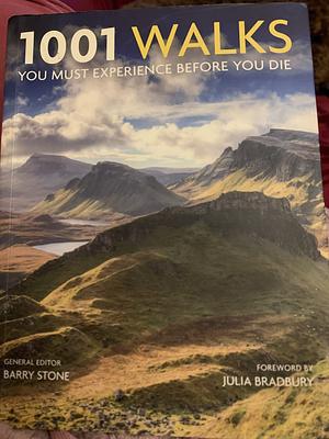 1001 Walks You Must Experience Before You Die by Barry Stone