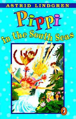 Pippi in the South Seas by Astrid Lindgren