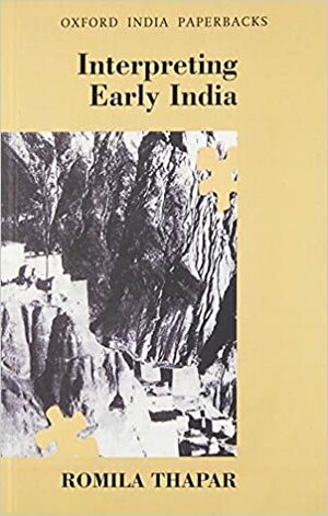 Interpreting Early India by Romila Thapar