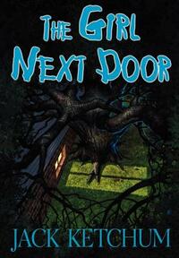 The Girl Next Door by Jack Ketchum